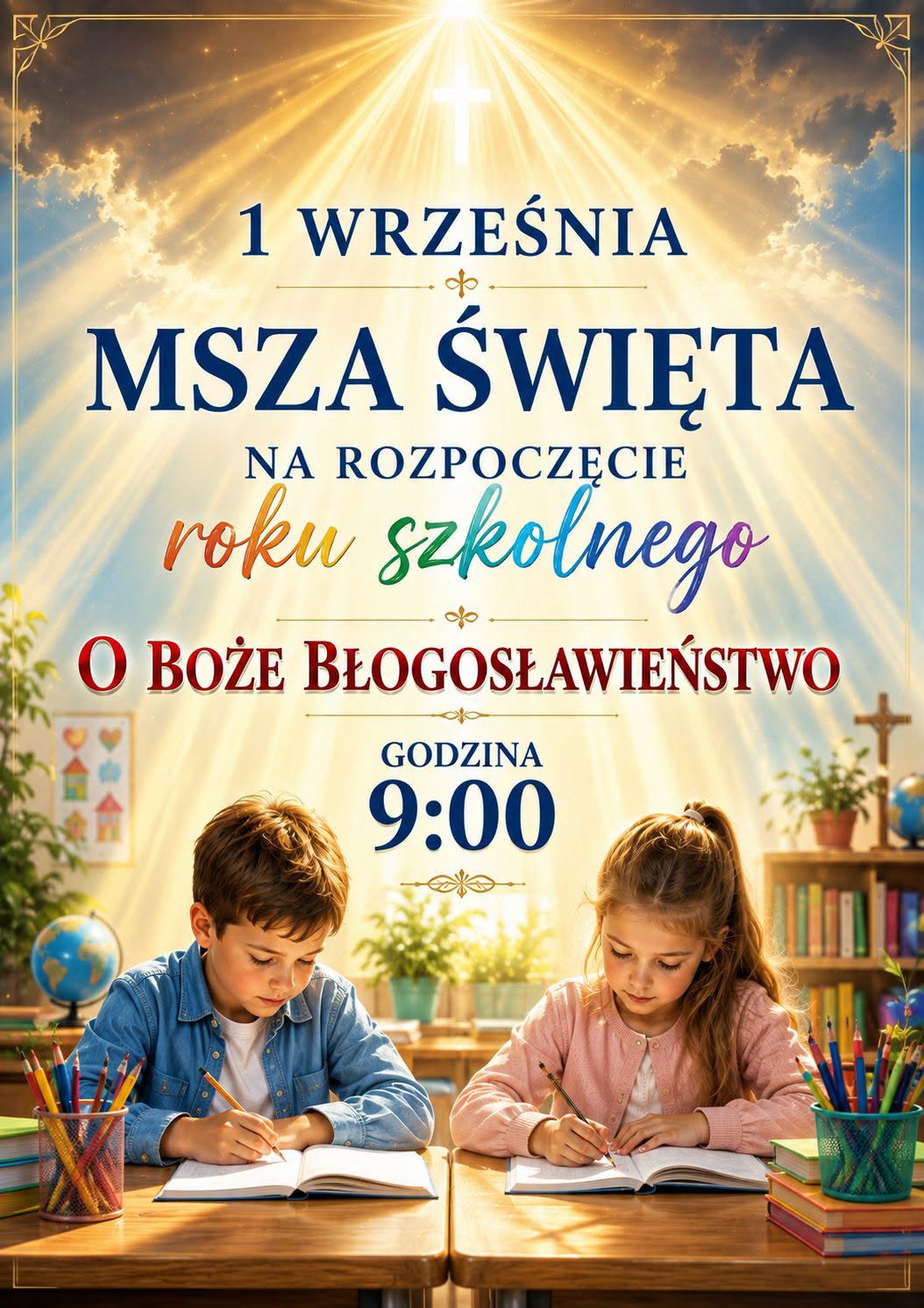 Zapraszamy do wspólnej modlitwy: uczniów, rodziców, dziadków, wychowawców...