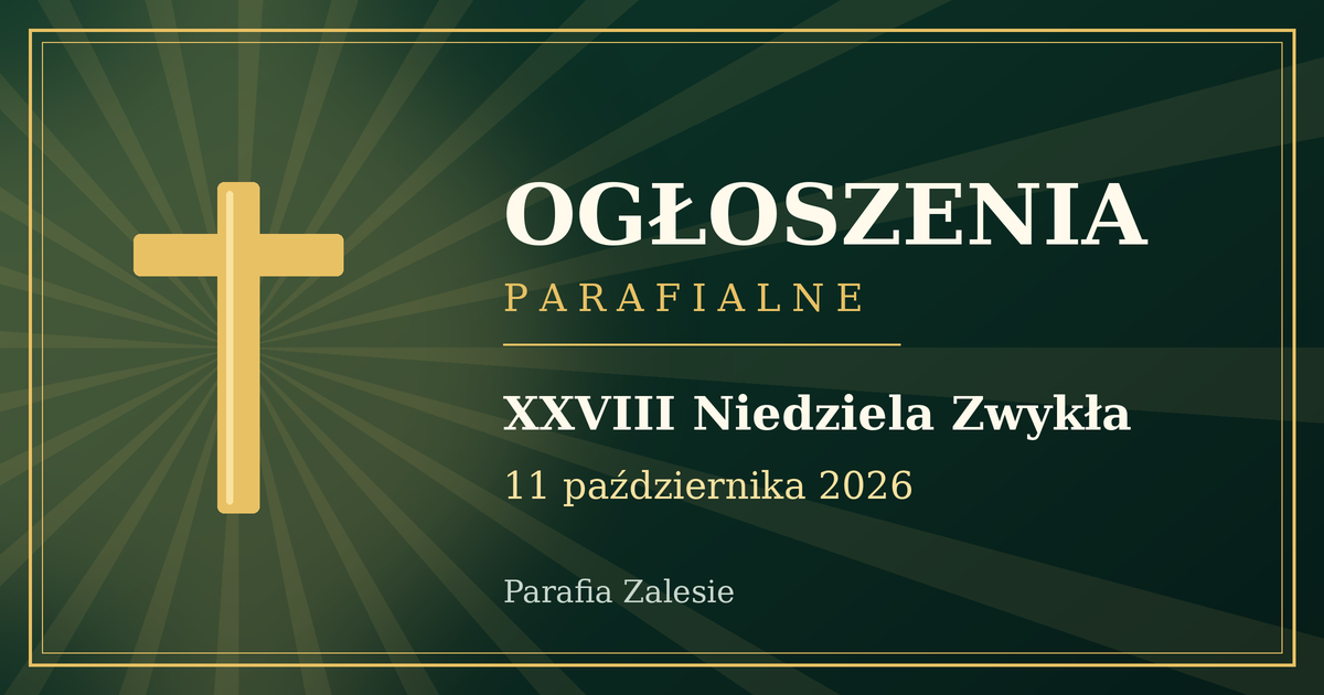 OGŁOSZENIA XXVIII Niedziela Zwykła 11.10.2026 r.